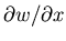 $\partial w/\partial x$