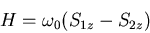 \begin{displaymath}
H=\omega_0(S_{1z}-S_{2z})
\end{displaymath}