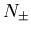 $N_{\pm}$