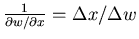 $\frac{1}{\partial w/\partial x}
=\Delta x/\Delta w$